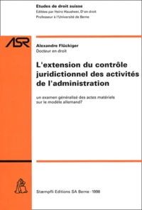 Extension du contrôle juridictionnel des activités de l'administration