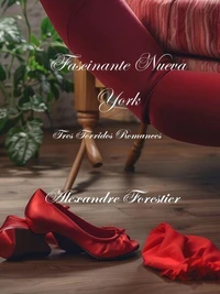 Fascinante Nueva York- Tres Tórridos Romances