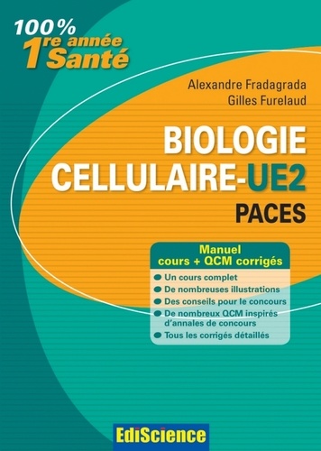 Alexandre Fradagrada et Gilles Furelaud - Biologie cellulaire-UE2 - PACES - Manuel, cours + QCM corrigés.