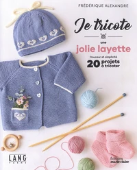 Je tricote une jolie layette