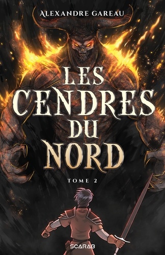 Alexandre Gareau - Les Cendres du Nord  : Les Cendres du Nord, t2.