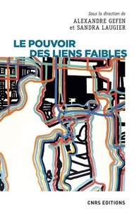Ebooks magazines télécharger Le pouvoir des liens faibles  (Litterature Francaise) par Alexandre Gefen, Sandra Laugier 9782271126221