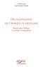 Alexandre Gerbi - Décolonisation de l'Afrique ex-française - Enjeux pour l'Afrique et la France d'aujourd'hui.