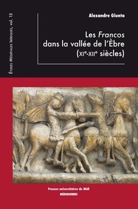 Pdf télécharger des ebooks Les Francos dans la vallée de l'Ebre (XIe-XIIe) par Alexandre Giunta en francais