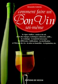 Alexandre Golovko - Comment faire un bon vin soi-même.