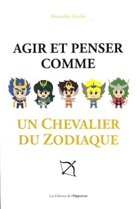 Téléchargez des ebooks en italien gratuitement Agir et penser comme un chevalier du zodiaque (French Edition)
