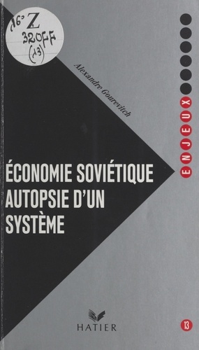 Economie soviétique, autopsie d'un système