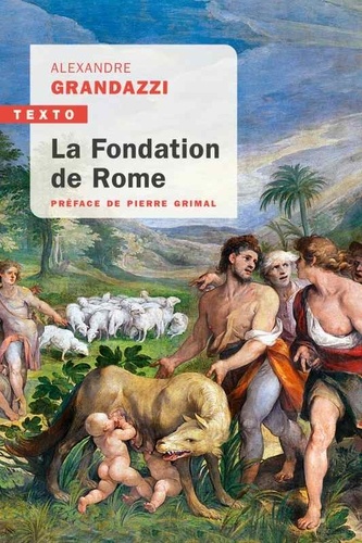 La fondation de Rome. Réflexion sur l'histoire