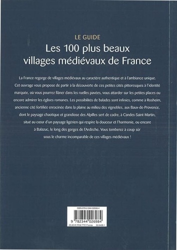 Les 100 plus beaux villages médievaux de France. Le guide