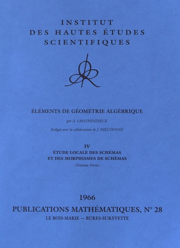 Elements De Geometrie Algebrique Volume 4 De Alexandre Grothendieck Livre Decitre