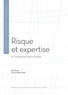 Alexandre Guay - Risque et expertise - 6 conférences Pierre Duhem.