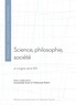 Alexandre Guay et Stéphanie Ruphy - Science, philosophie, société - 4e congrès de la Société de Philosophie des Sciences.