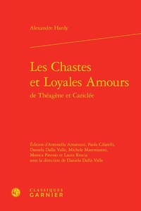 Alexandre Hardy - Les chastes et loyales amours de Théagène et Cariclée.
