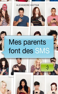 Alexandre Hattab - Mes parents font des SMS.