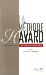 Alexandre Havard - La méthode Havard - Pour un leadership authentique.