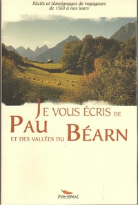 Alexandre Hurel - Je vous écris de Pau et des vallées du Béarn.