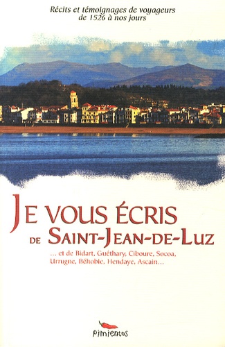 Alexandre Hurel - Je vous écris de Saint-Jean-de-Luz.