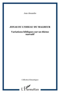 Jonas ou l'oiseau du malheur