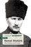 Kémal Atatürk. Père fondateur de la Turquie