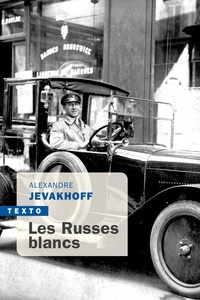 Alexandre Jevakhoff - Les Russes blancs.