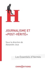 Alexandre Joux - Journalisme et "post-vérité".