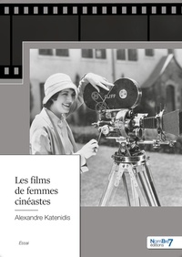 Alexandre Katenidis - Les films de femmes cinéastes.