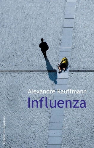 Alexandre Kauffmann - Influenza.
