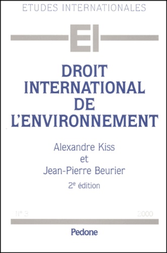 Alexandre Kiss et Jean-Pierre Beurier - Droit international de l'environnement.