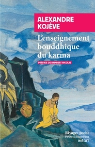 Alexandre Kojève - L'enseignement bouddhique du karma.