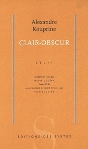 Alexandre Kouprine - Clair-obscur - Récit.