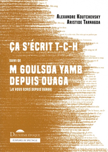 Ca s'écrit T-C-H. Suivi de M Goulsda Yamb depuis Ouaga