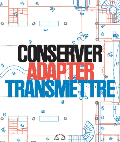 Alexandre Labasse - Conserver, adapter, transmettre.