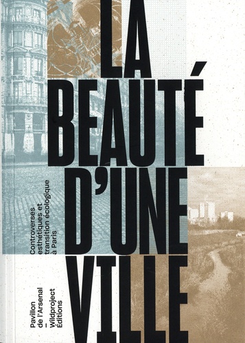 La Beauté d'une ville. Controverses esthétiques et transition écologique à Paris 1e édition