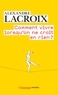 Alexandre Lacroix - Comment vivre lorsqu'on ne croit en rien ? - Une morale sceptique.