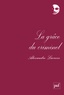 Alexandre Lacroix - La grâce du criminel.