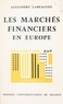 Alexandre Lamfalussy et Pierre Tabatoni - Les marchés financiers en Europe - Essai d'interprétation économique.
