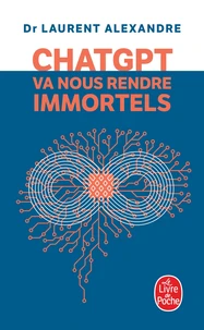 ChatGPT va nous rendre immortels