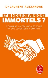 Et si nous devenions immortel ?