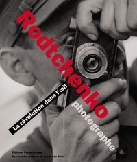 Alexandre Lavrentiev - Rodtchenko photographe - La révolution dans l'oeil.
