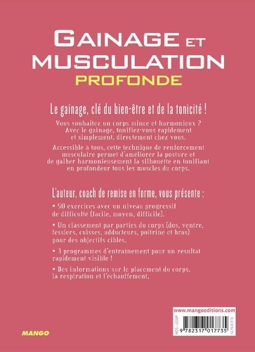 Gainage et musculation profonde. 50 exercices détaillés, 3 programmes d'entraînement, 1 résultat visible et durable