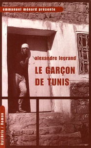 Alexandre Legrand - Le Garçon de Tunis.