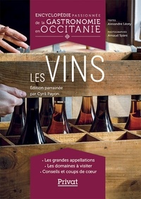 Alexandre Léoty et Arnaud Späni - Encyclopédie passionnée de la gastronomie en Occitanie - Les vins.