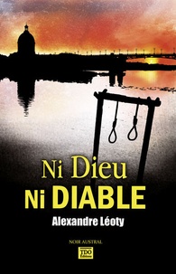 Alexandre Léoty - Ni Dieu ni Diable.