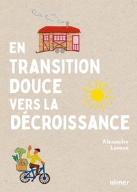 Alexandre Leroux - En transition douce vers la décroissance.