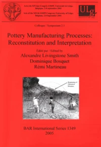 Pottery Manufacturing Processes: Reconstitution and Interpretation