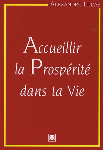 Alexandre Lucas - Accueillir la Prosperité dans ta Vie.