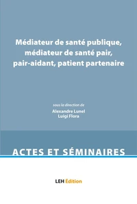 Médiateur de santé publique, médiateur de santé pair, pair-aidant, patient partenaire