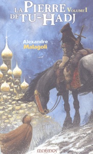 Alexandre Malagoli - La Pierre de Tu-Hadj Tome 1 : .