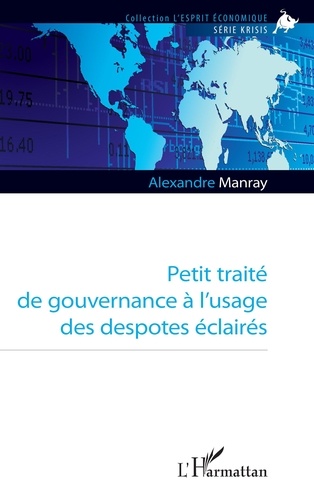 Alexandre Manray - Petit traité de gouvernance à l'usage des despotes éclairés.