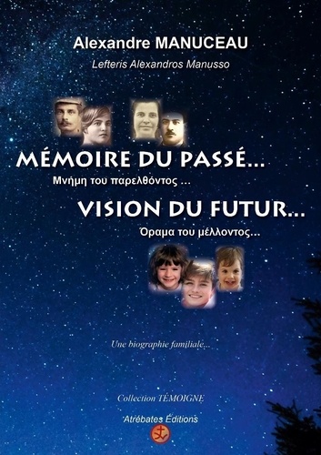 Mémoire du passé... Vision du futur.... 2021